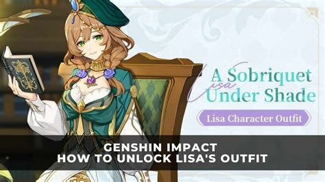 Genshin Impact Lisa Outfit Guide How To Unlock A Sobriquet Under Shade