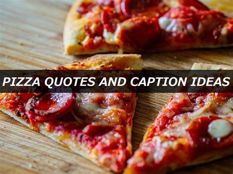 150 Pizza Quotes And Caption Ideas For Instagram TurboFuture