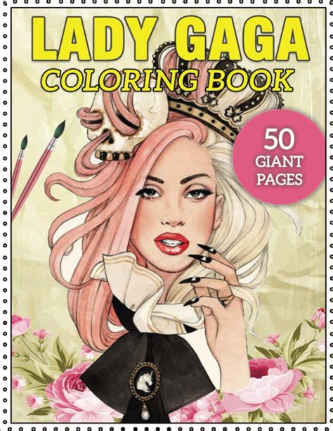 Lady Gaga Coloring Book Coloring Books For Alls Fans Of Lady Gaga With