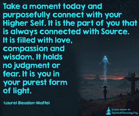 Take A Moment Today And Purposefully Connect With Your Higher Self It