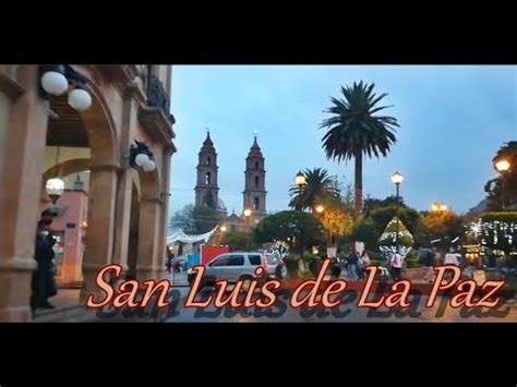 San Luis de la Paz Guanajuato México 2021 YouTube