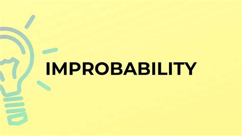 What Is The Meaning Of The Word Improbability Youtube