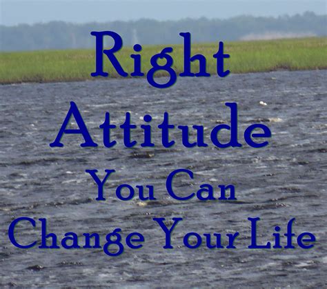 Have The Right Attitude Motivation Life Attitude