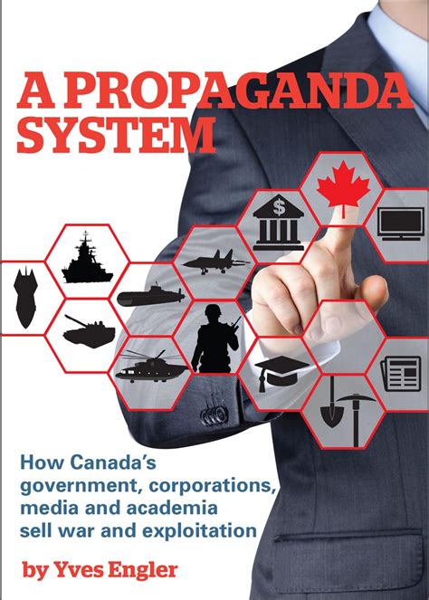 How to use propaganda in a sentence. The Propaganda System in Canada - Canadian Dimension