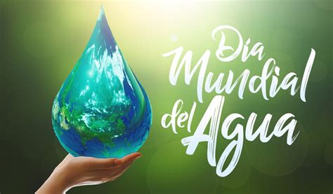 Día Mundial Del Agua Cadena Nueve Diario Digital