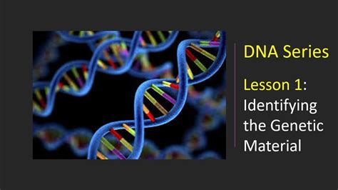 Dna Lesson 1 Identifying The Genetic Material Youtube