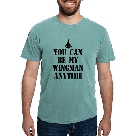 You Can Be My Wingman Anytime Mens Comfort Colors® T Shirt You Can Be