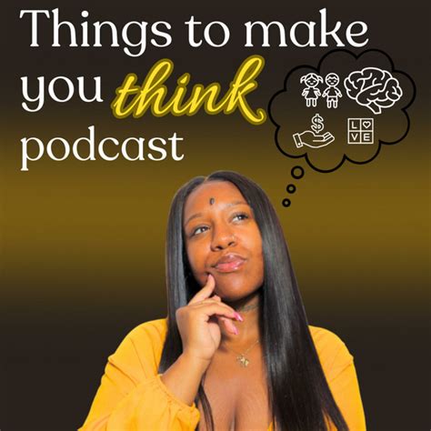 Things To Make You Think Podcast On Spotify