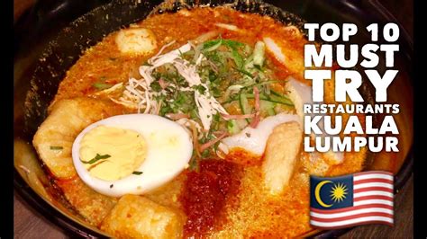 Ultimate Kuala Lumpur Food Trip Top 10 Must Try Restaurants Tour