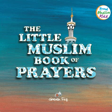 The Little Muslim Book Of Prayers Green Fig