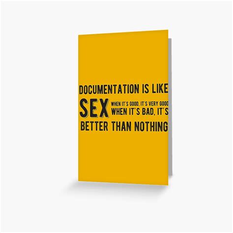 Documentation Is Like Sex Funny Programming Jokes Light Color Greeting Card By Springforce