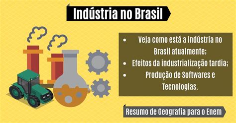 Como é A Indústria No Brasil Seus Setores E Características