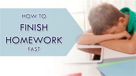 How To Finish Homework Fast 8 Effective Tips On How To Quickly Finish