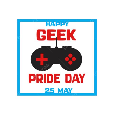 Geek Pride Day Hd Transparent 25 March Happy Geek Pride Day