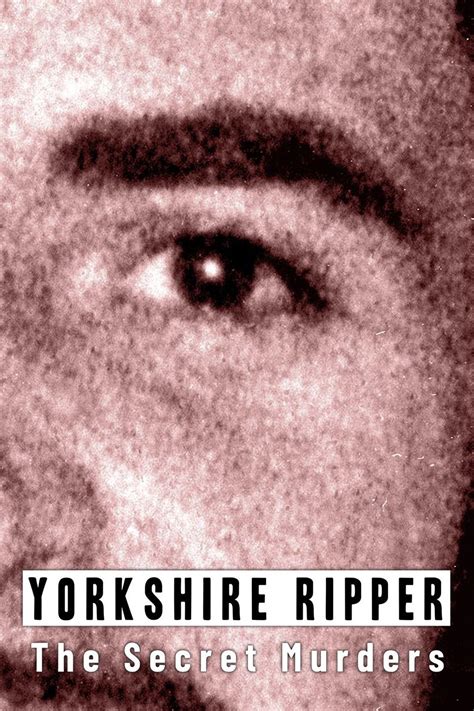 Yorkshire Ripper The Secret Murders Pictures Rotten Tomatoes