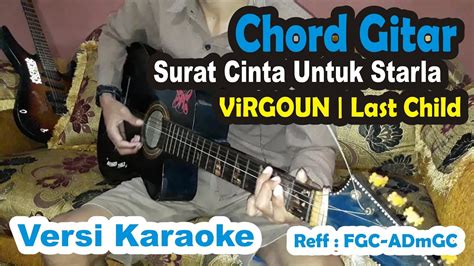 C#m karena telah ku habiskan. Kunci Gitar Virgoun - Surat Cinta Untuk Starla Versi ...