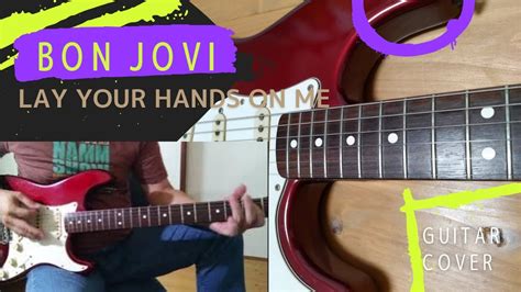 Bon Jovi Lay Your Hands On Me [guitar Cover] Youtube