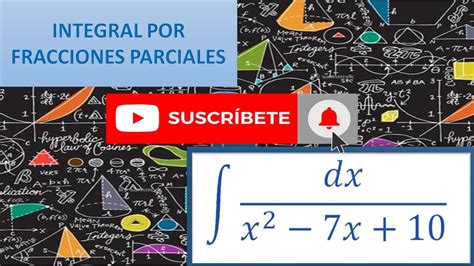 Integral Por Fracciones Parciales Youtube
