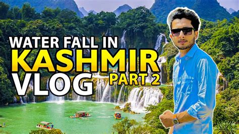 Most Beautiful Waterfall In Azad Kashmir Shadi Shaheed Darbar Hazri