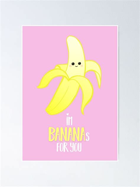 i m bananas for you valentines day anniversary valentine s puns anniversary puns