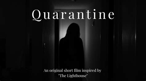 Quarantine Thrillerdrama Short Film 4k Inspired By The Lighthouse