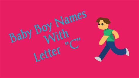 A name beginning with c suggests someone who has strong instincts and courage. Baby Boy Names Starting With Letter "C " - YouTube