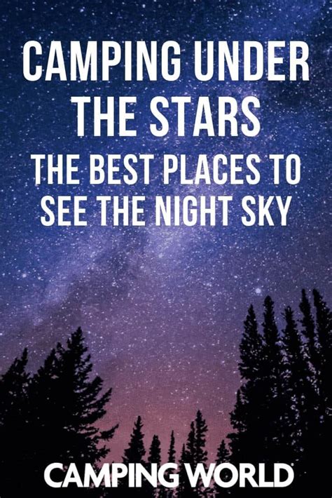Camping Under The Stars Best Places To See The Night Sky Night Skies
