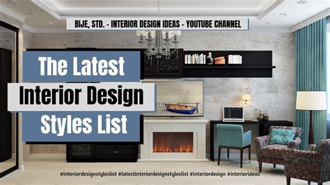 The Latest Interior Design Styles List Youtube