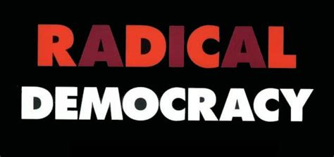 A Conference On Radical Democracy