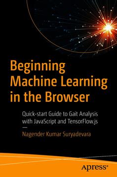 Cover Beginning Machine Learning In The Browser Quick Start Guide To