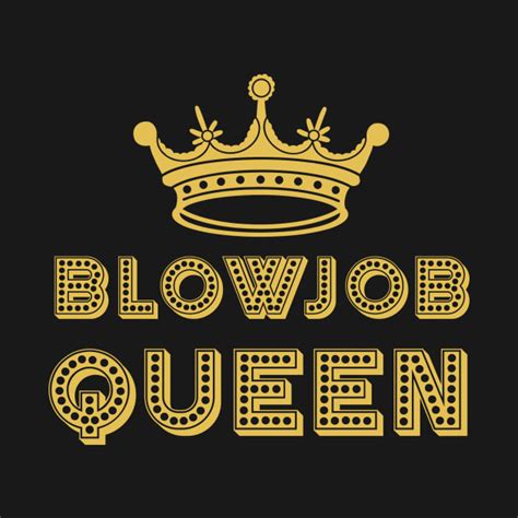 Blowjob Queen Femdom Cumslut Cum Sex Blowjob T Shirt Teepublic