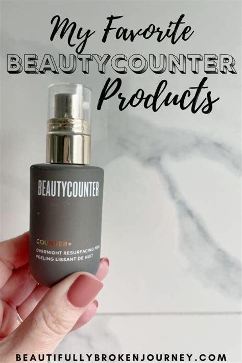 My 10 Favorite Beautycounter Products Love Your Body Well