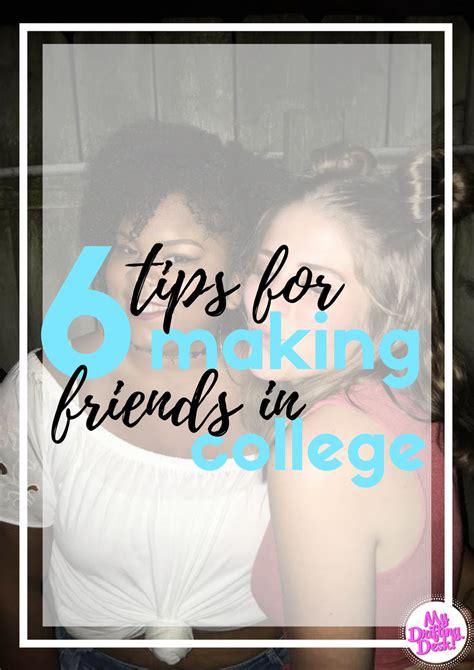 6 Tips For Making Friends In College Make Friends In College Making Friends College Fun