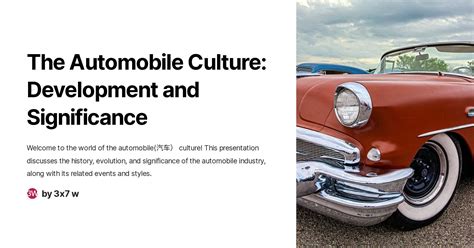 The Automobile Culture Development And Significance