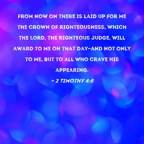 Timothy From Now On There Is Laid Up For Me The Crown Of Righteousness Which The Lord