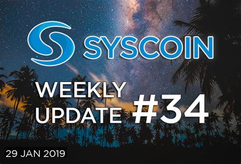Syscoin Community Weekly Update 34 By Syscoin Community Medium