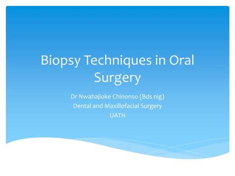 Biopsy Techniques In Oral Surgery Ppt