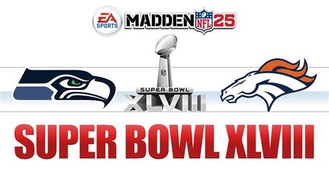 Super Bowl Xlviii Full Game Seattle Seahawks Vs Denver Broncos