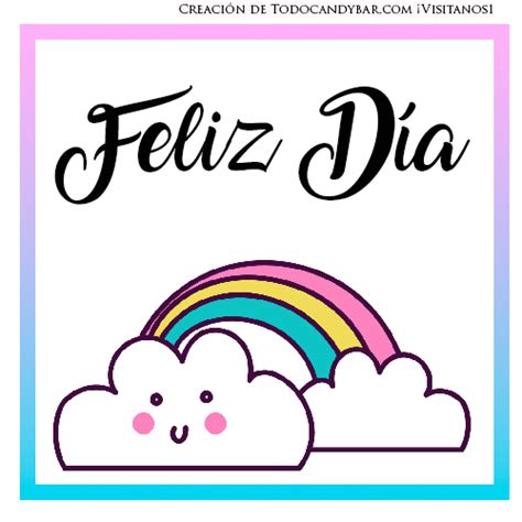 Imagenes Tarjetas Stickers Con Frase Feliz Dia Todo Candy Bar