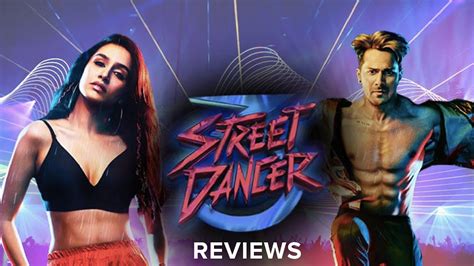 Street Dancer 3d Movie Hindi Reviews Varun Dhawan Shraddha Kapoor