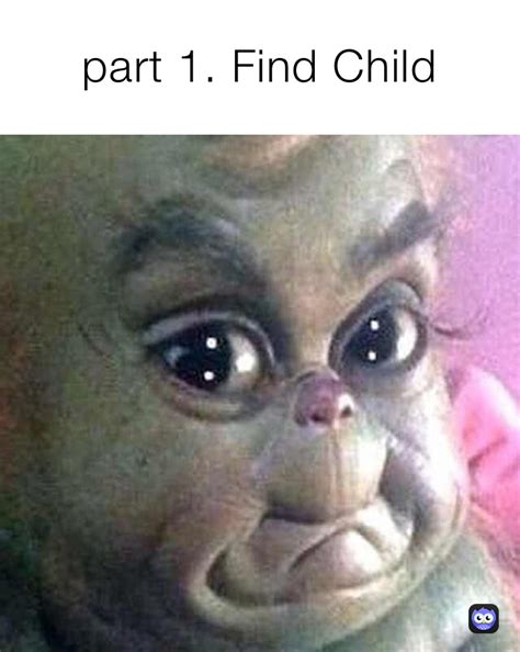 Part 1 Find Child Bringerofchaos Memes