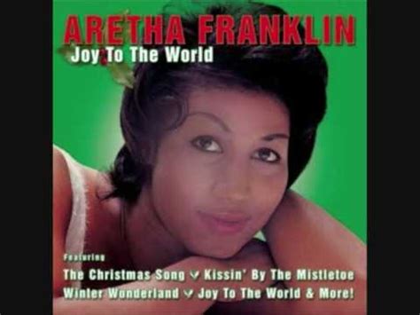 Ooh, hang all the mistletoe i'm gonna get to know you better this christmas and as we trim the tree. Aretha Franklin - The Christmas Song - YouTube