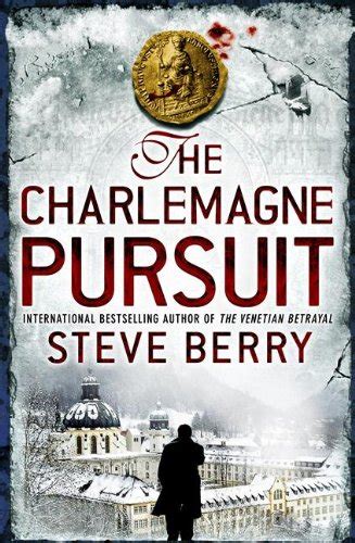 The Charlemagne Pursuit Book 4 Cotton Malone Series English Edition