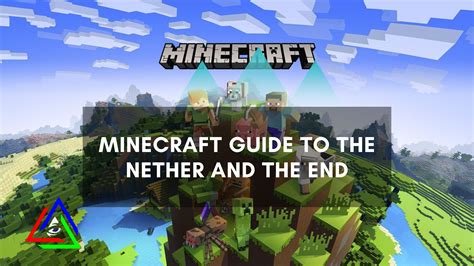 Minecraft Guide To The Nether And The End Best Tips Gamesual