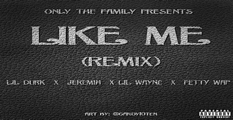 lil durk to feature lil wayne and fetty wap in ‘like me remix welcome to