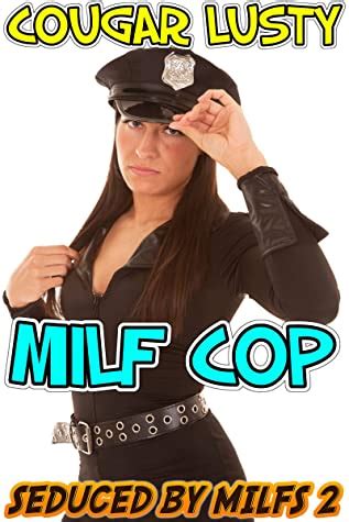 Milf Cop Seduced By Milfs Book By Cougar Lusty