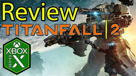 Titanfall 2 Xbox Series X Gameplay Review Xbox Game Pass Game Videos