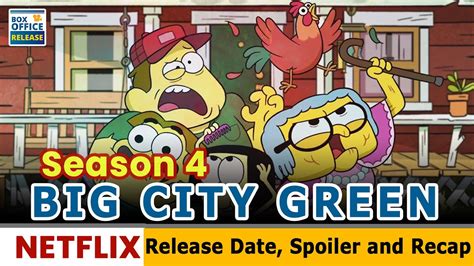 Big City Greens Season 4 Release Date Spoiler And Recap Box Office