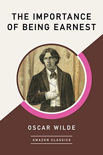 The Importance Of Being Earnest Amazonclassics Edition Ebook Wilde