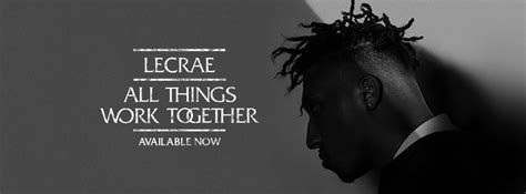 Lecrae On New Album All Things Work Together Im Finally